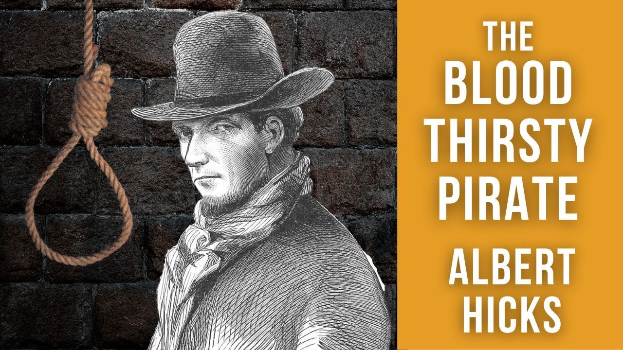 Bloodthirsty Pirate Albert Hicks | The last man publicly hanged in New York