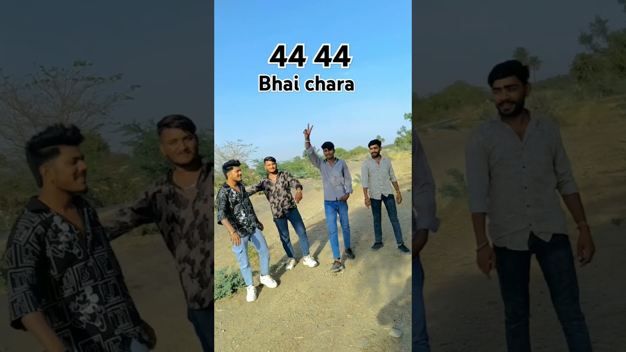 44 44 Bhai chara.........j