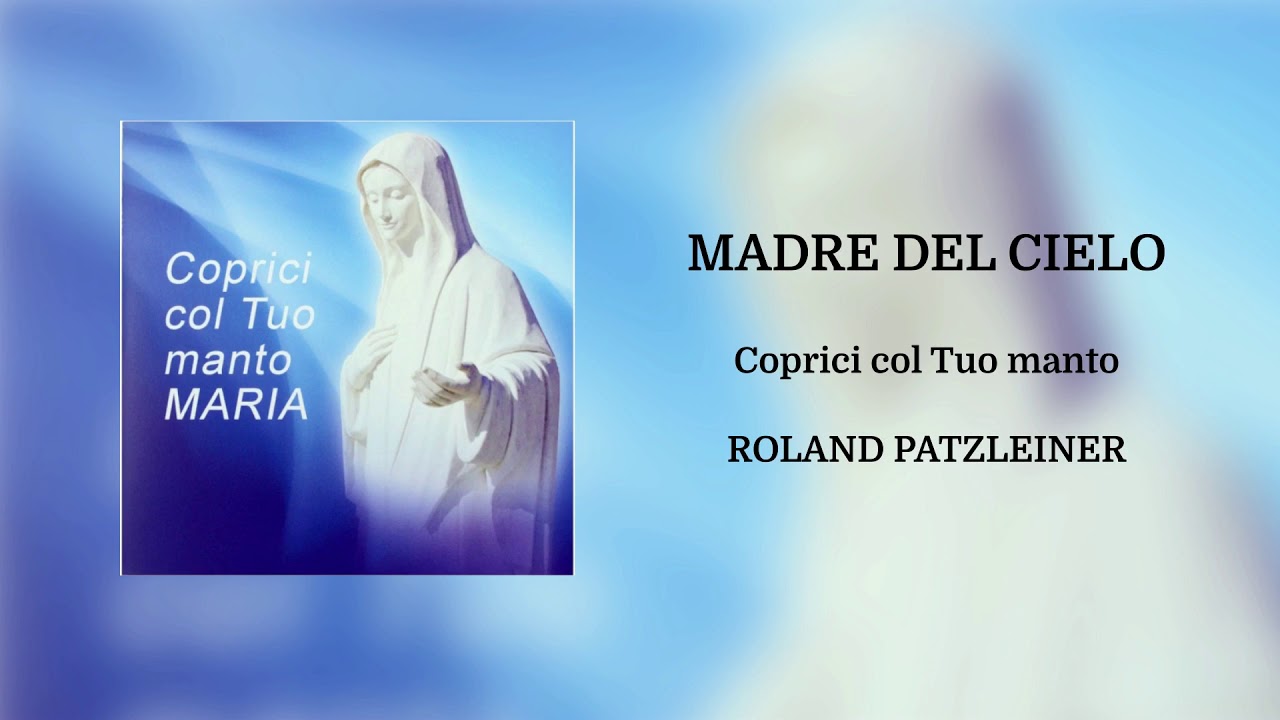 Roland Patzleiner - Madre del cielo (Official Audio)