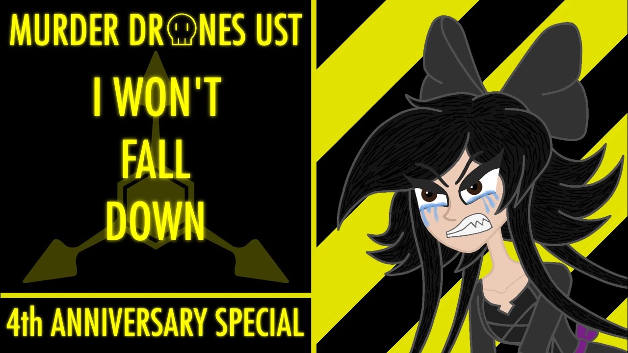 Murder Drones UST: I Won't Fall Down (4th anniversary special by Crazy Doofus)