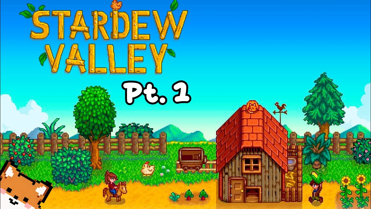 Let's Play Stardew Valley Pt. 1