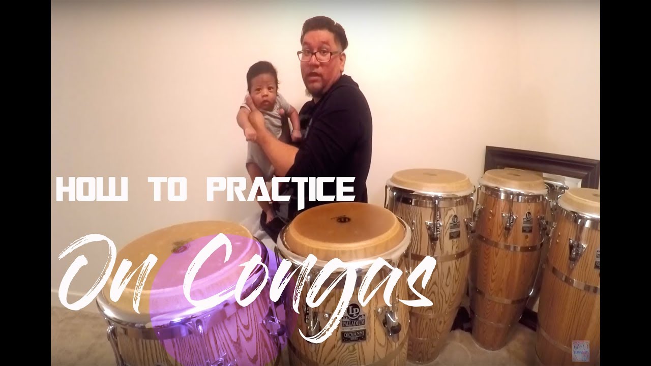 How To Practice on Congas