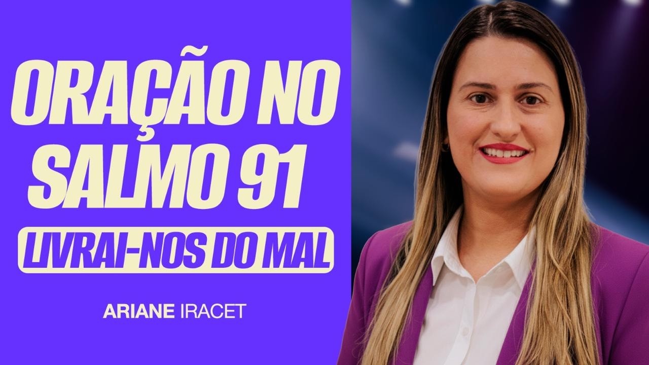 PODEROSA ORAÇÃO DO SALMO 91 para QUEBRAR DECRETOS!