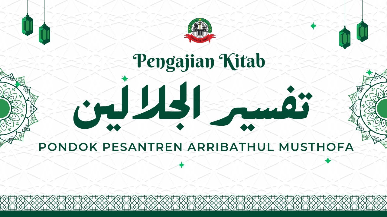 🔴Live Pengajian Kitab Tafsir Jalalain, Pondok Pesantren Arribathul Musthofa. Part 6