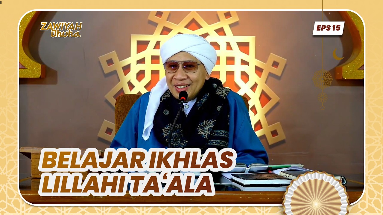 Zawiyah Dhuha EPS.21 | IKHLAS: Berbuat Karena Allah - Buya Yahya | Kitab Romadhoniyat