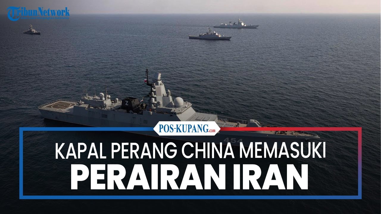 Kapal Perang China Memasuki Perairan Iran
