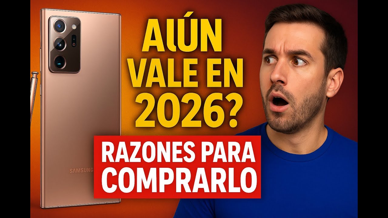El Note 20 Ultra sigue siendo una bestia: razones para comprarlo en 2025 y 2026