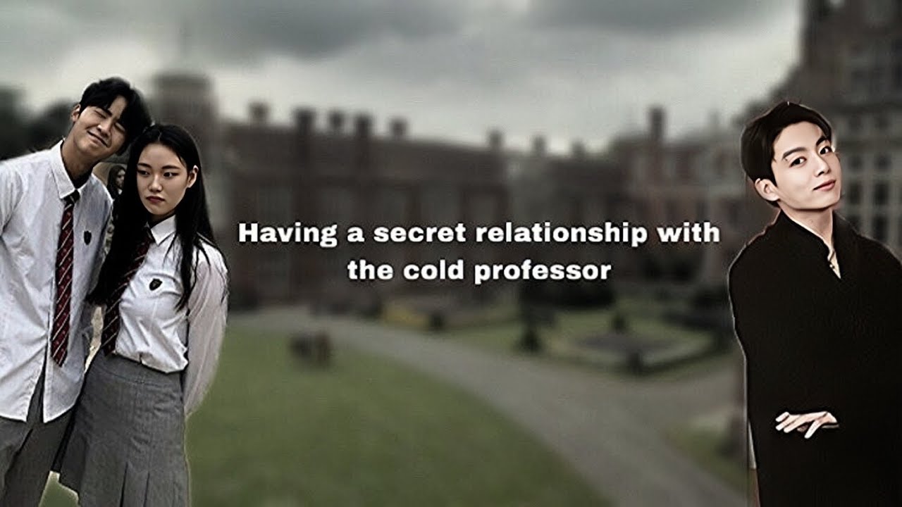 Having a secret relationship with the cold professor|| Jeon Jungkook ff