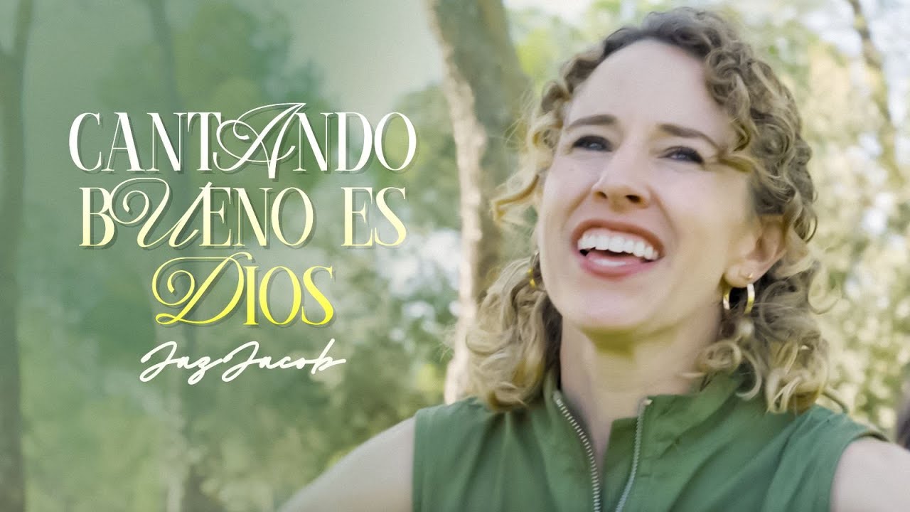 Cantando Bueno Es Dios - Jaz Jacob - Video Oficial