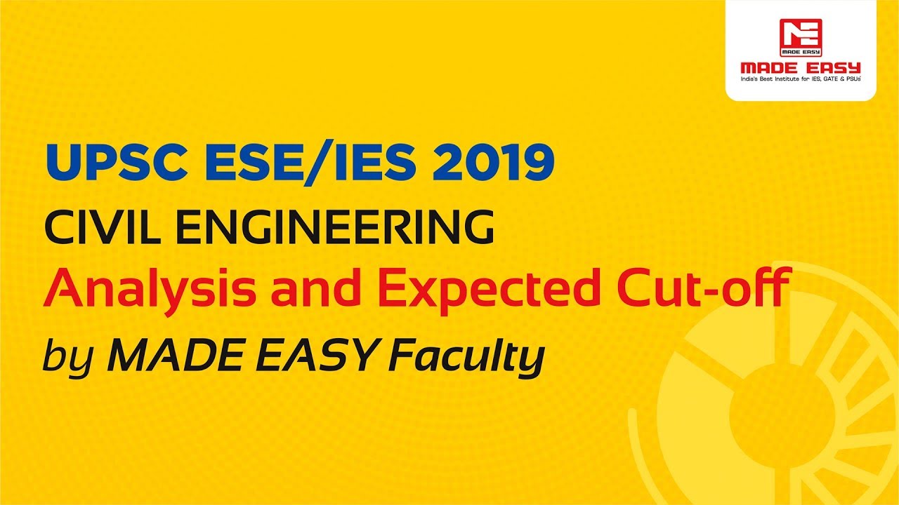 UPSC ESE/IES Prelims 2019 (Civil Engineering) analysis and expected cutoff by MADE EASY faculty