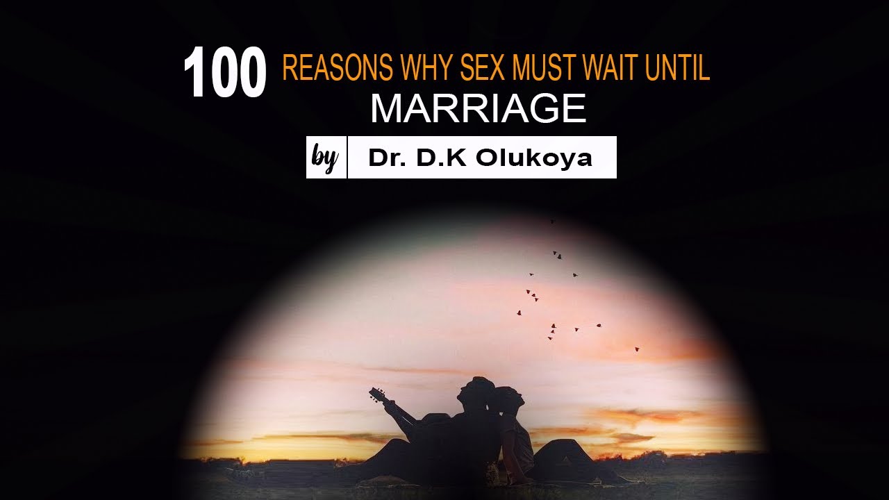 100 REASONS WHY SEX MUST WAIT| D.K OLUKOYA| AUDIO BOOK | PART 1