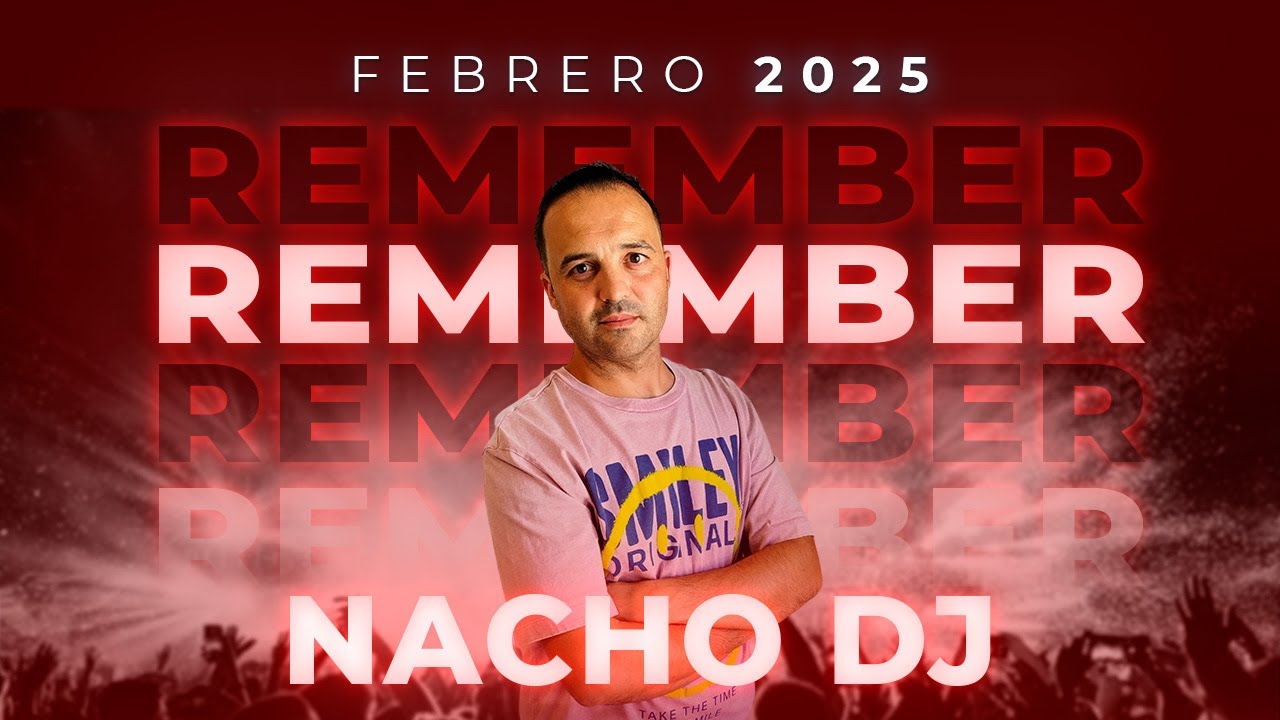 🎧 Nacho DJ | Remember 90s 2000s | Febrero 2025 🎧