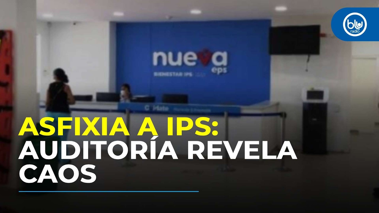Crisis en Nueva EPS: Contraloría denuncia ineficiencia financiera y asfixia a IPS