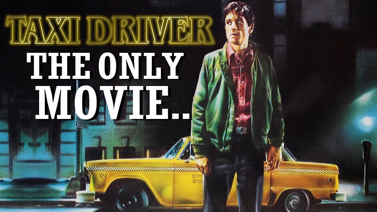 Taxi Driver: The Only Movie You Need to See