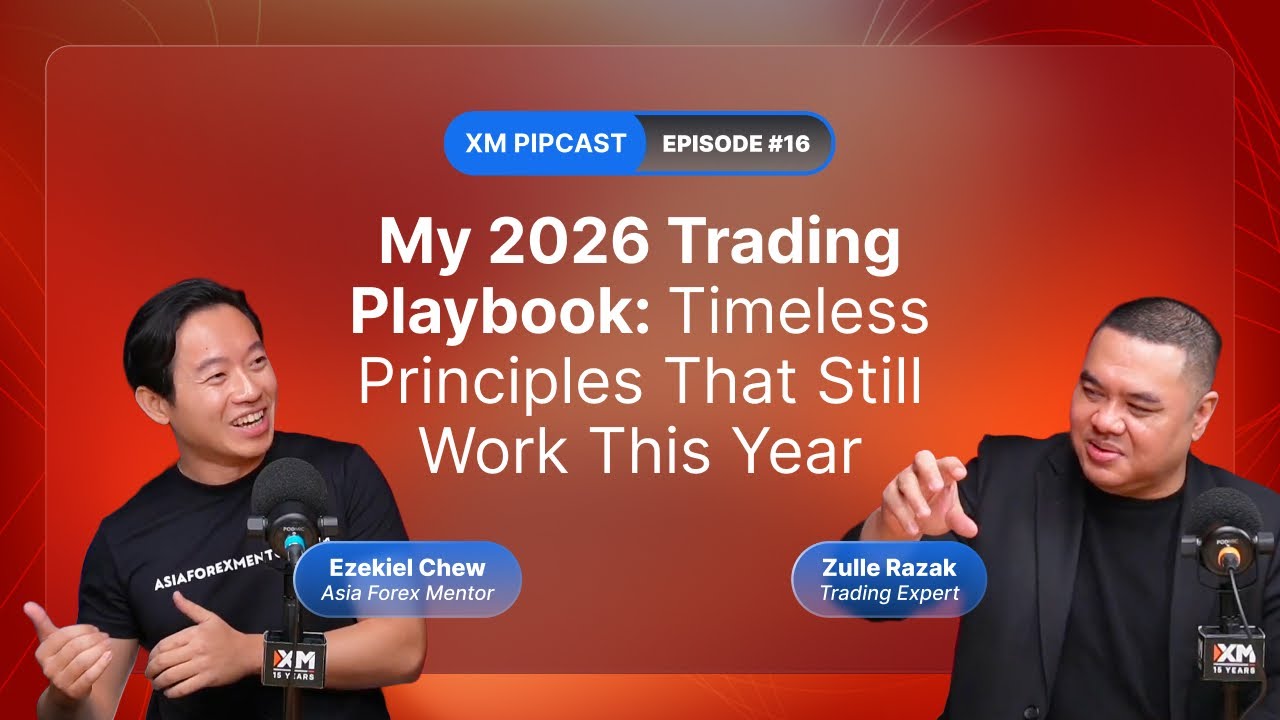 XM - My 2026 Trading Playbook: Timeless Principles That Work This Year (with Asia Forex Mentor)