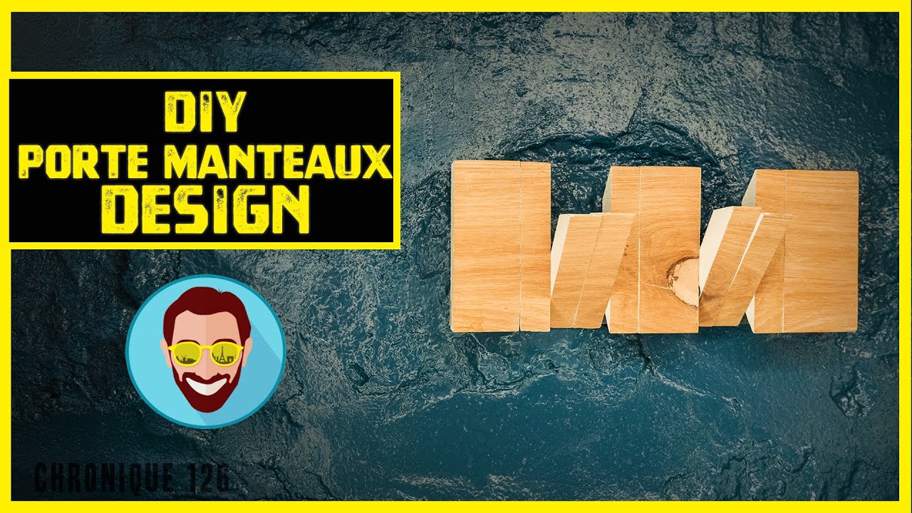 Fabrication d'un PORTE MANTEAU DIY/Chronique_