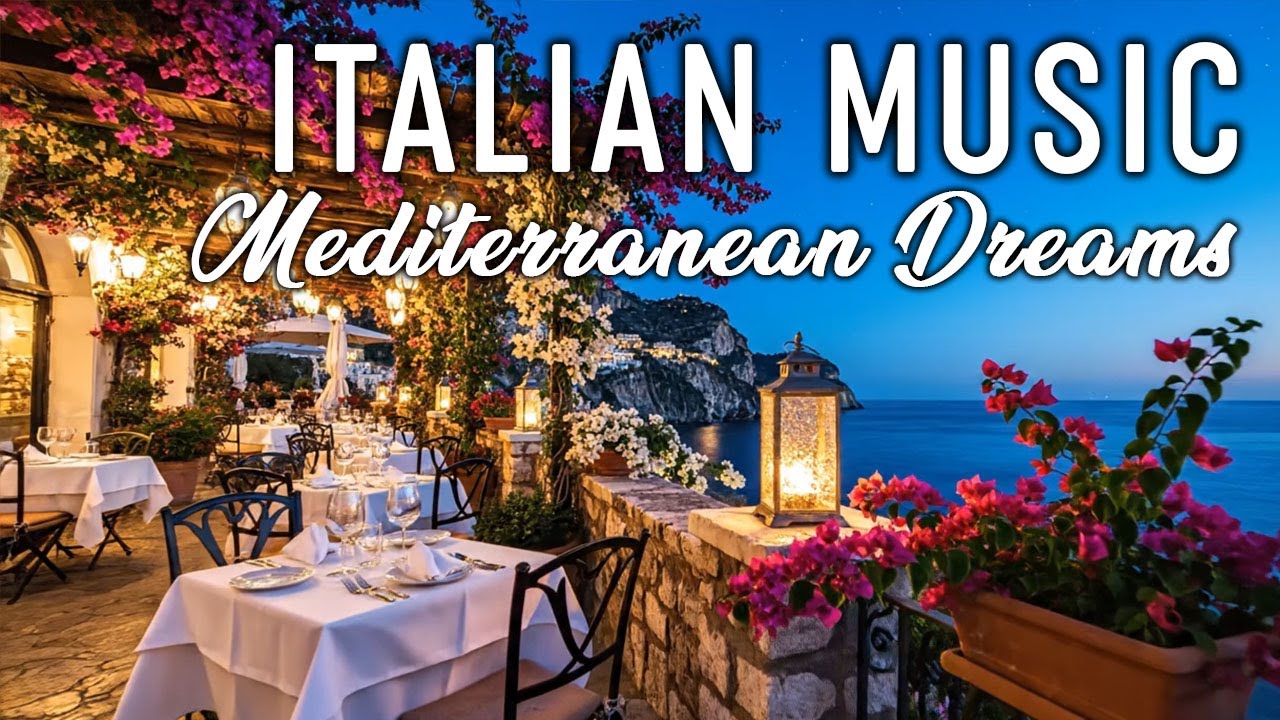 🎶 Italian Vibes & Mediterranean Music 🎶 2+ Hours Scenic Amalfi Coast & Lake Como Relaxation 4K