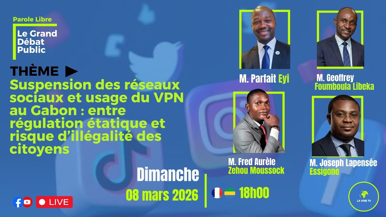 Débat : Suspensions des réseaux sociaux et Usage du VPN au Gabon