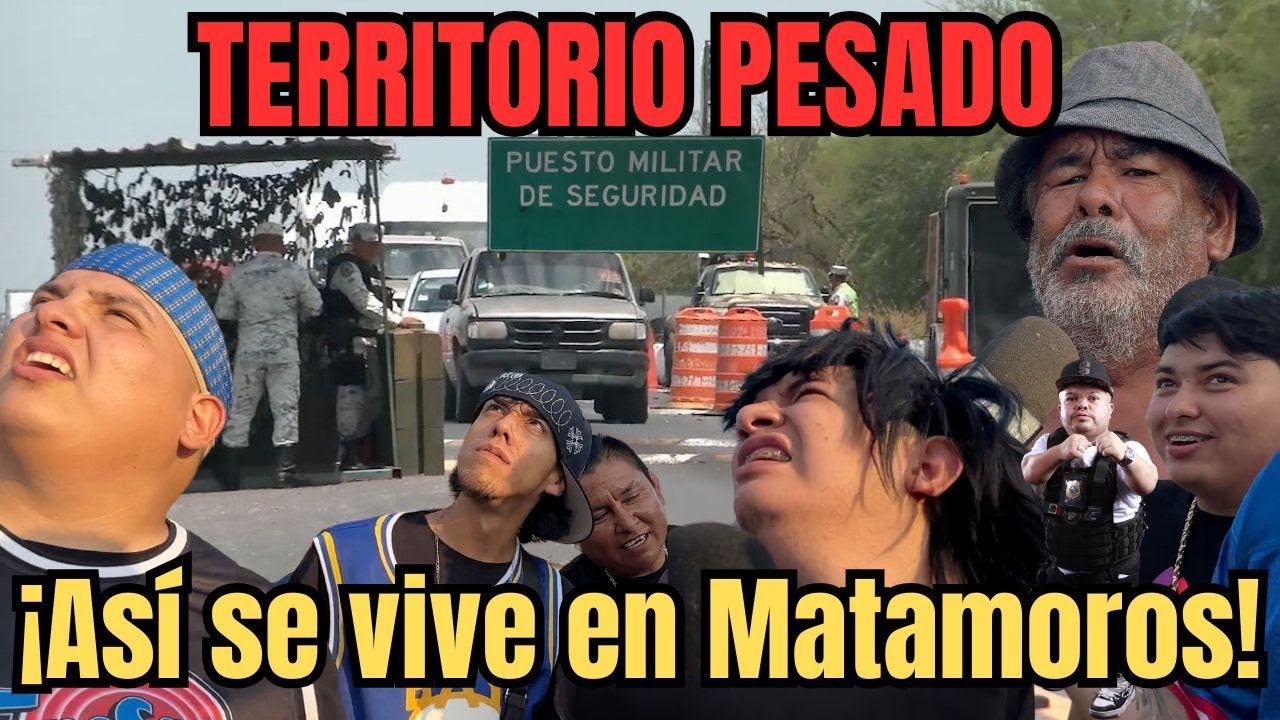 Atravesamos retenes armados rumbo al barrio m&aacute;s bravo de Matamoros