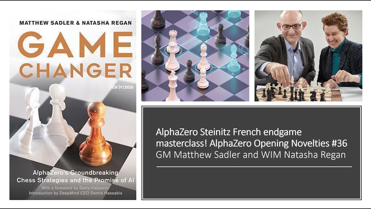 AlphaZero Steinitz French endgame masterclass! AlphaZero Opening Novelties #36