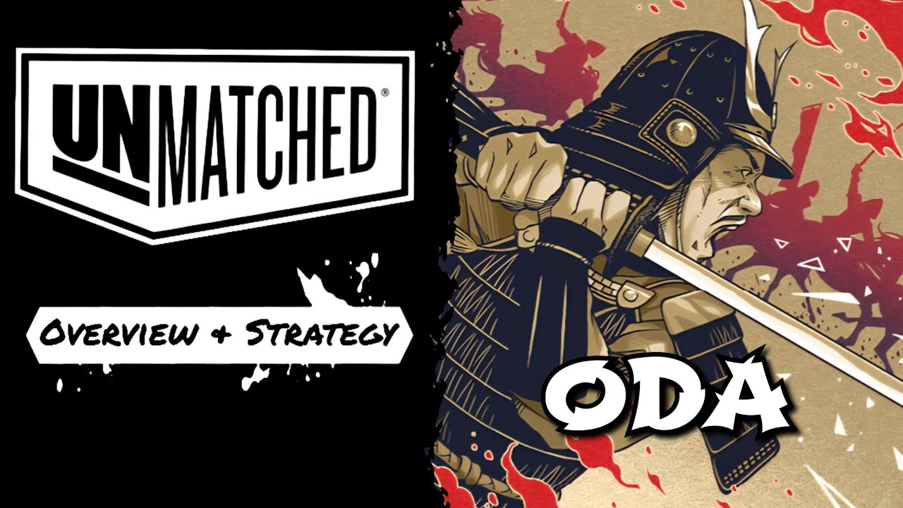 Unmatched, Oda quick guide, overview & strategy 