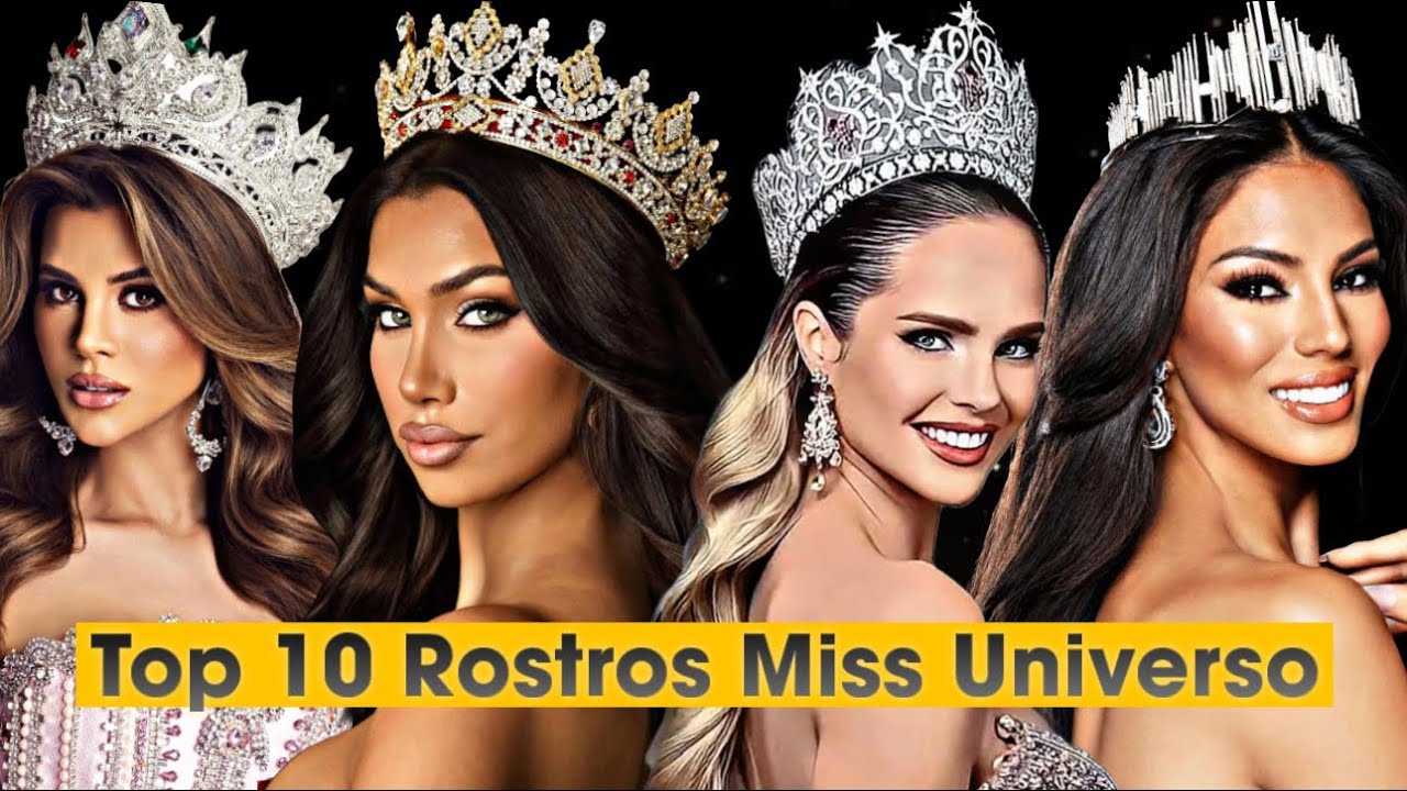 Top 10 Mejores Rostros Miss Universe 2025 