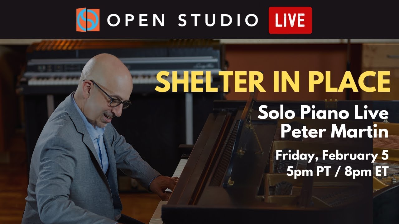 Shelter in Place #47 - Solo Piano Live