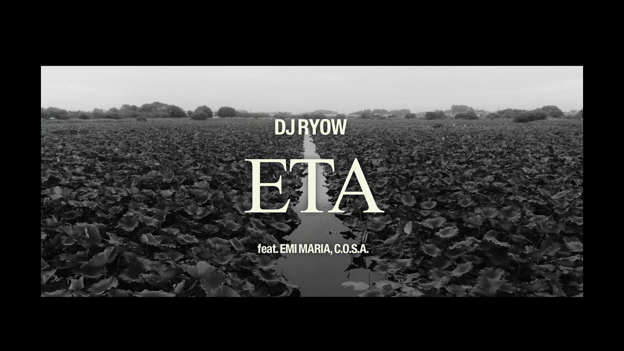 DJ RYOW - ETA feat. EMI MARIA, C.O.S.A. (Official Music Video)
