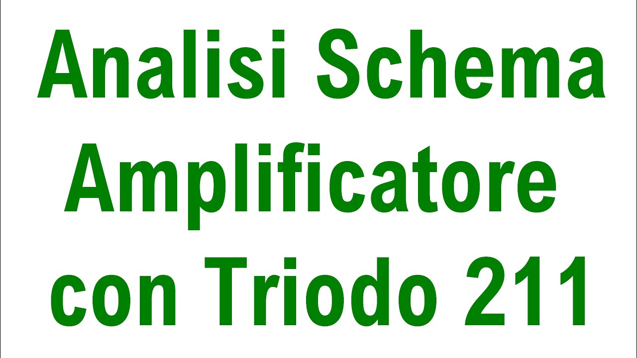 Analisi dello Schema dell'Amplificatore con Triodo 211 a riscaldamento diretto.