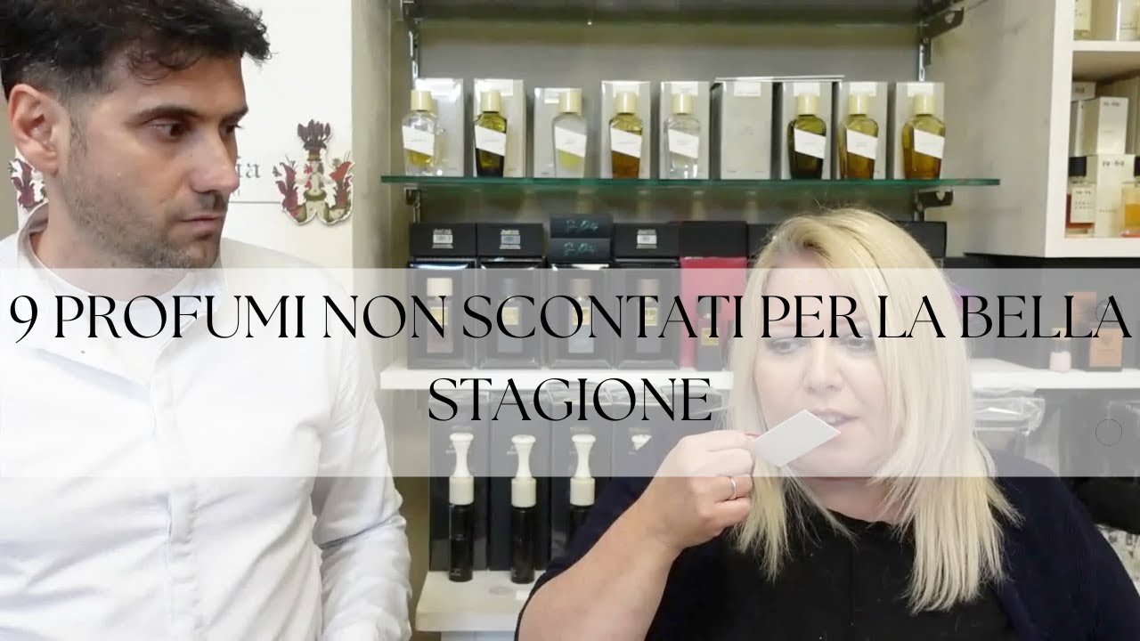 9 PROFUMI SUPER ORIGINALI PER LA BELLA STAGIONE