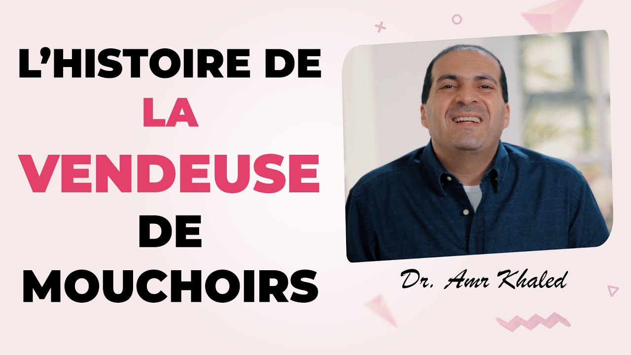 05- L'histoire de la vendeuse de mouchoirs - 