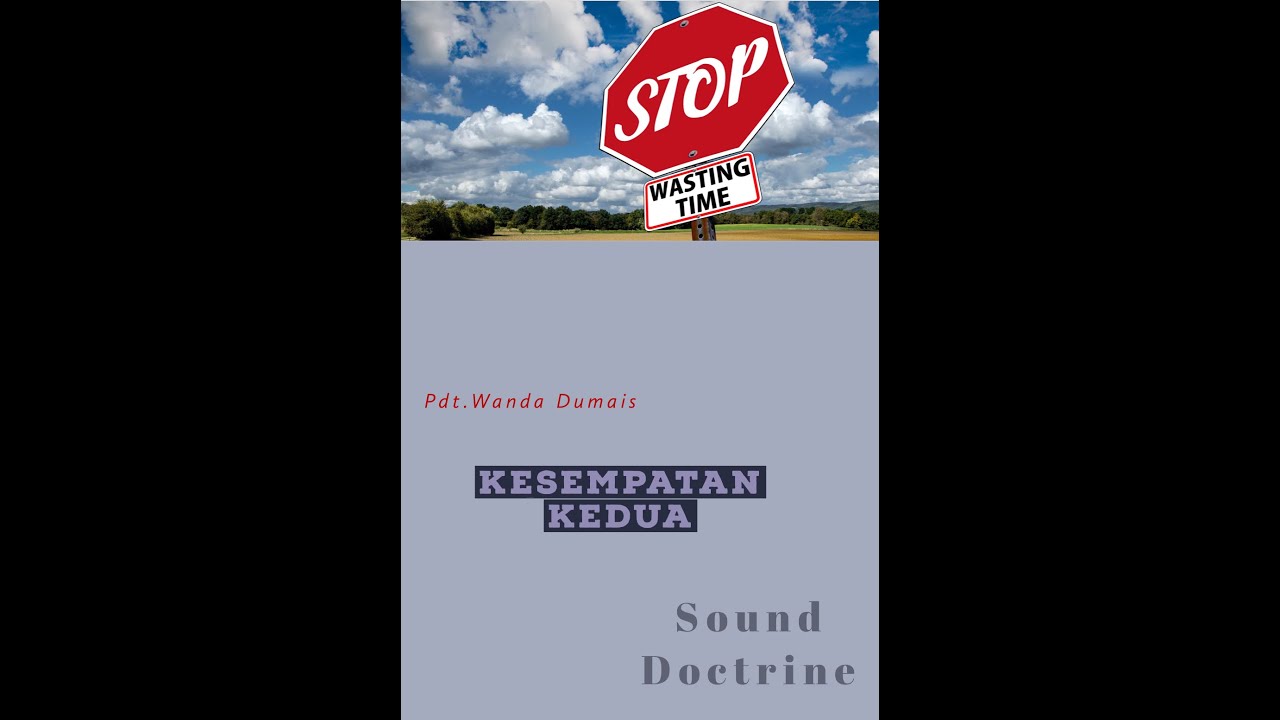 Sound Doctrine: KESEMPATAN KEDUA