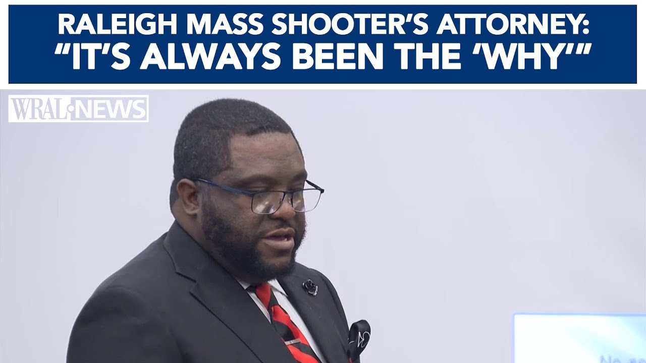Raleigh mass shooter's attorney: 'It's always been the why'