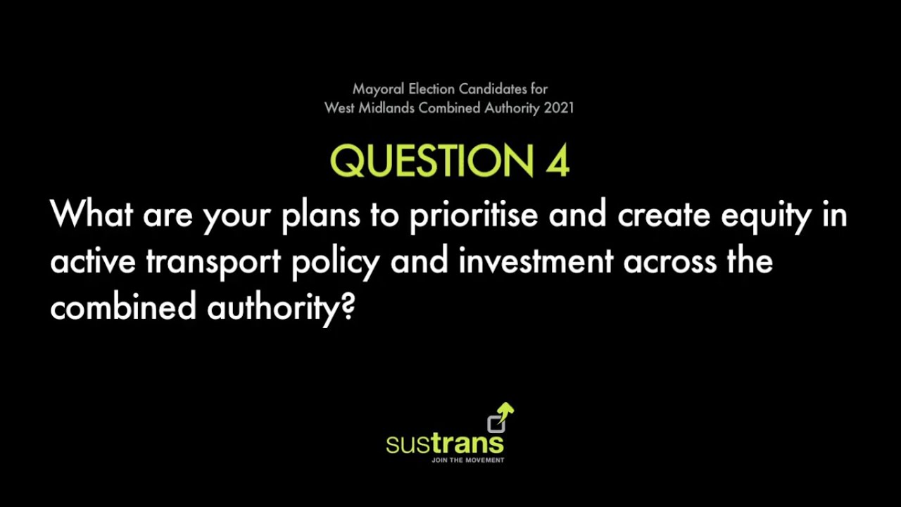 West Midlands Mayoral Election: Questions to candidates (Question Four)