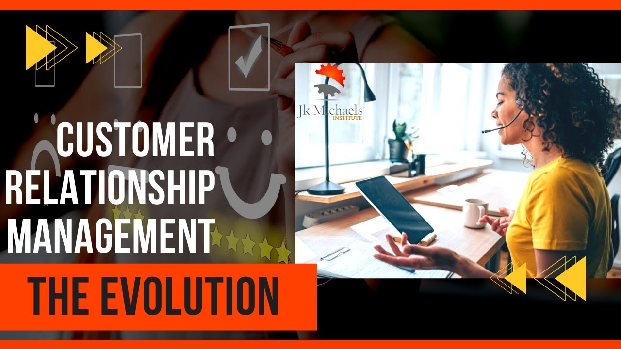 Customer Relationship | CRM Evolution