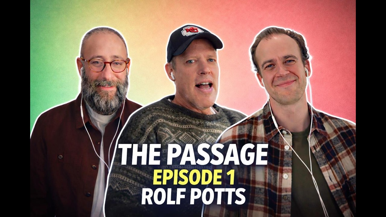 Rolf Potts | The Passage | Ep. 1