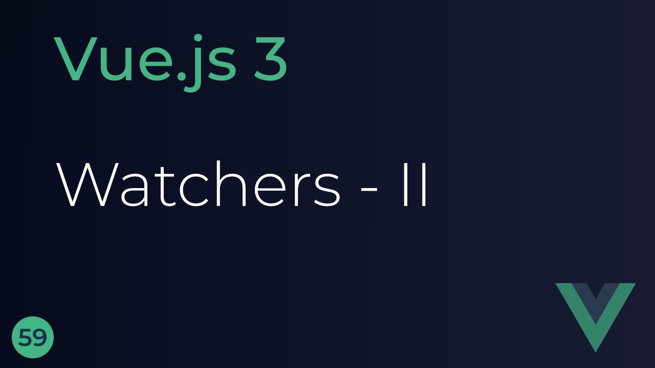 Vue JS 3 Tutorial - 59 - Replacing Watchers (Part 2)