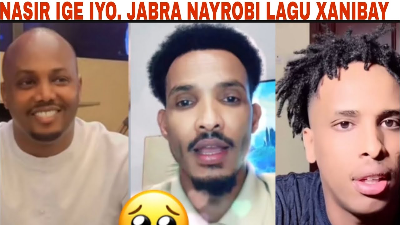 DAGDAG GARYAQAAN OO SHEGAY IN NASIR EGE IYO JABRA KU XANIBAN YIHIIN NAYROOBI ILA DAWO ASAXEEBAY 