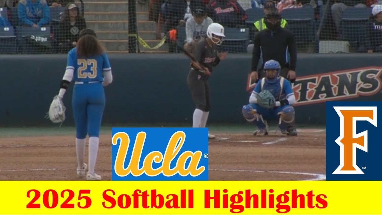 #6 UCLA vs Cal State Fullerton Softball Game Highlights 2 28 2025