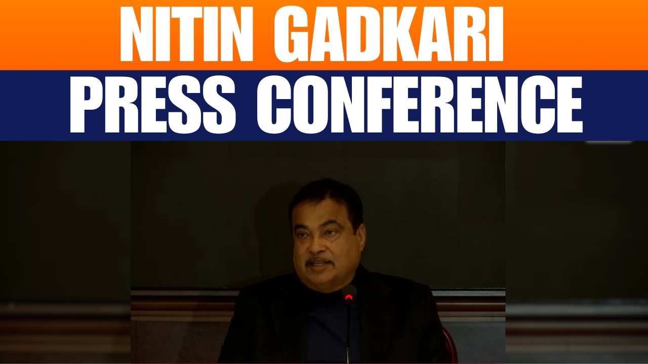 LIVE: Road transport and highways minister Nitin Gadkari holds news conference | Delhi | India