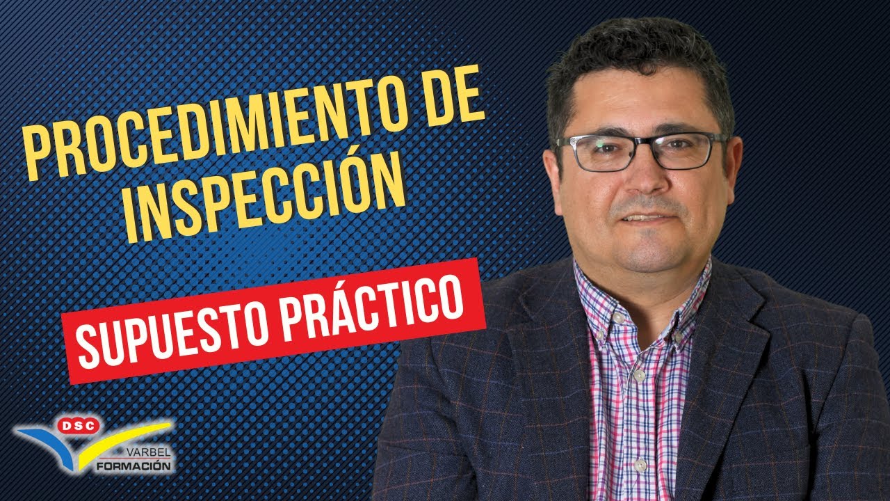 🔴 PROCEDIMIENTO DE INSPECCIÓN