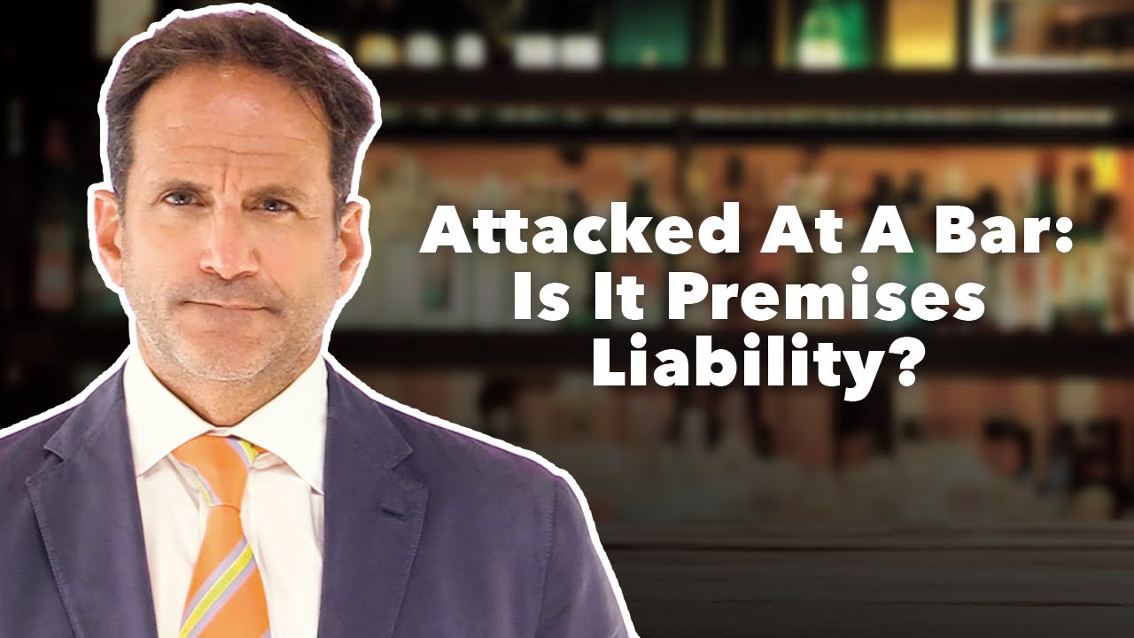 Attacked At A Bar: Is It Premises Liability?