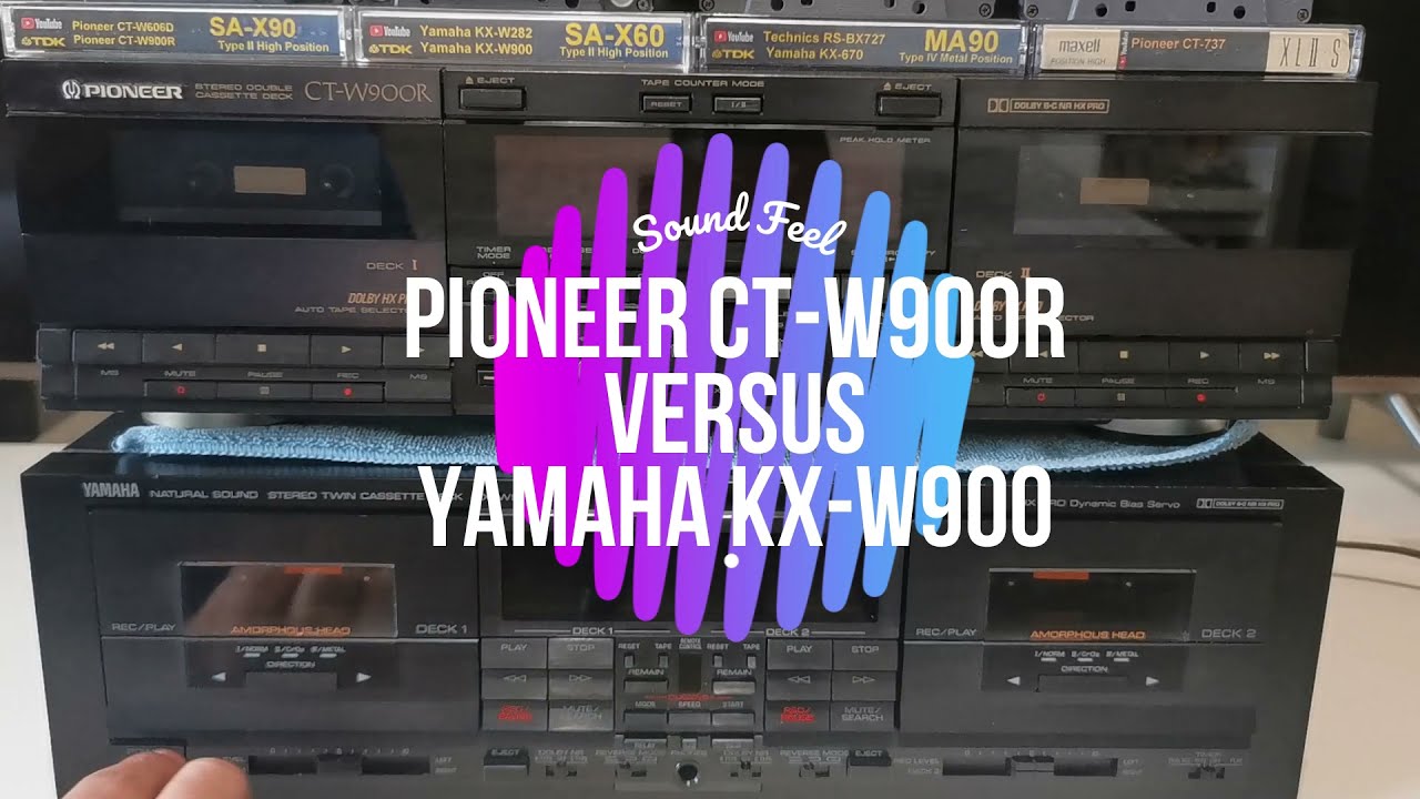 Yamaha KX-W900 vs Pioneer CT-W900R - Sound feel - dual well deck battle, using TDK SA-X, MA, Maxell