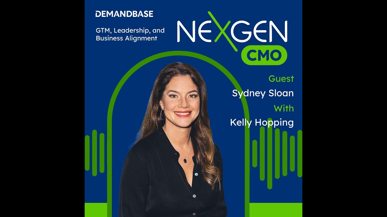 Sydney Sloan on GTM, Leadership, and Business Alignment