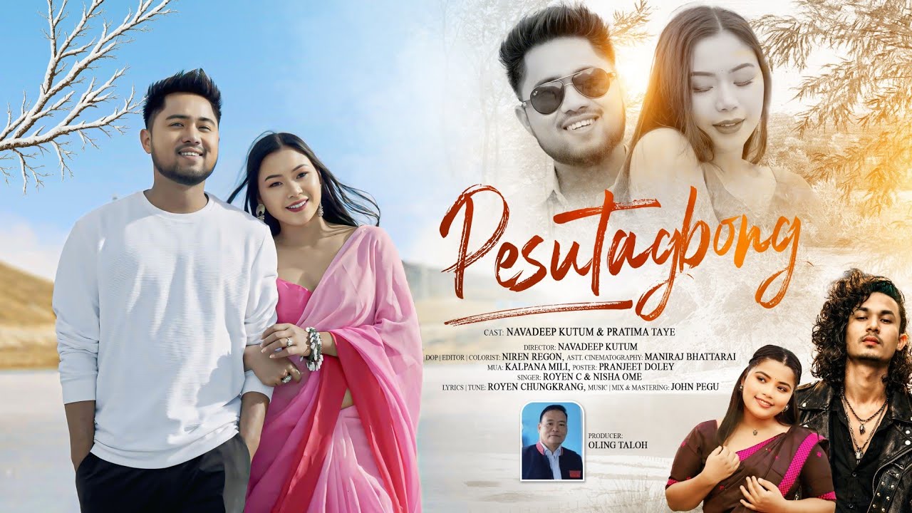 PESUTAGBONG || ROYEN C & NISHA OME || NAVADEEP KUTUM & PRATIMA TAYE || FFICIAL MUSIC VIDEO-2026