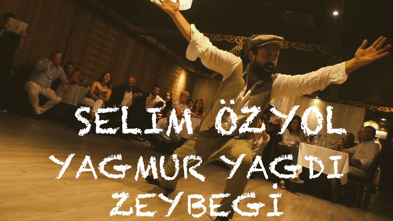 Selim &Ouml;ZYOL - Yağmur Yağdı Zeybeği (AYDIN)