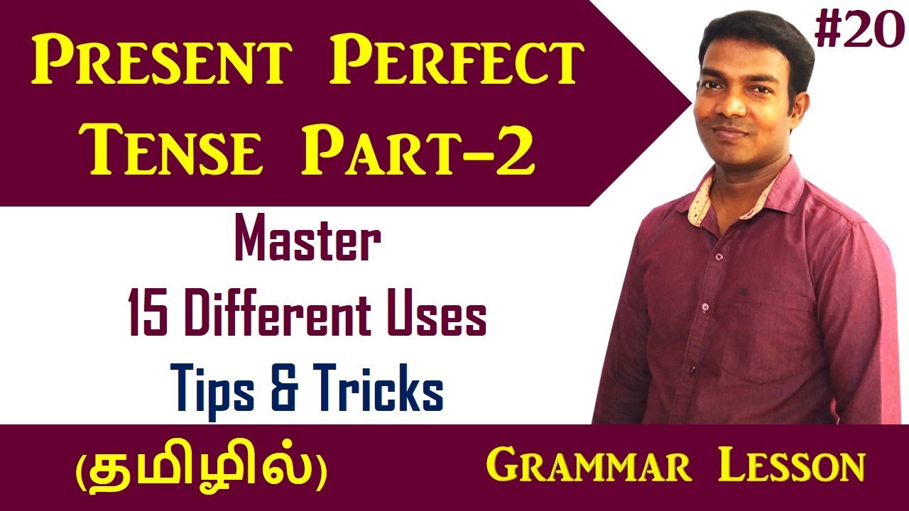 When to use present perfect Tense Tamil | Different Uses of Present Perfect- Spoken English in Tamil