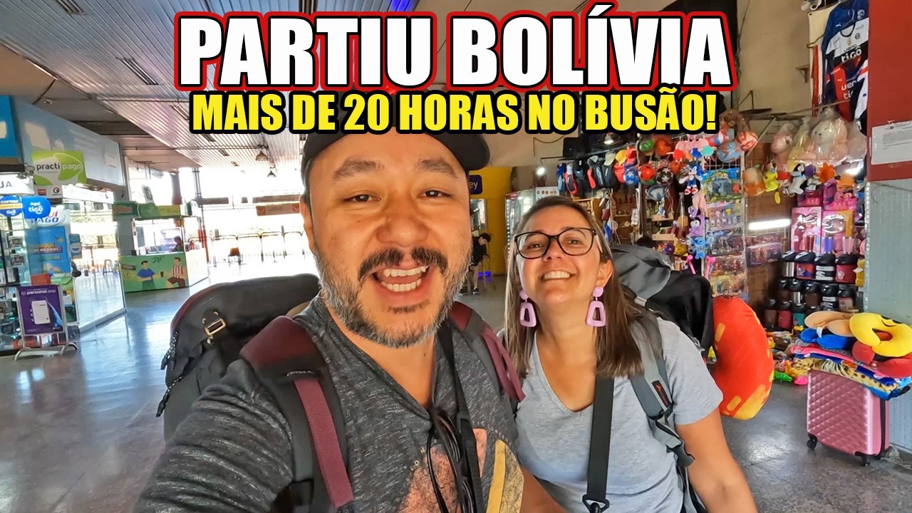 DE ASSUNÇÃO À SANTA CRUZ DE BUSÃO! MAIS DE 20 HORAS DE VIAGEM! CHEGAMOS  À BOLÍVIA #Vlog