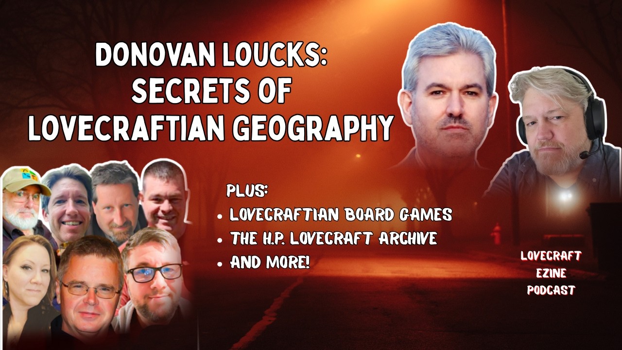 Secrets of Lovecraftian Geography: a conversation with Donovan Loucks