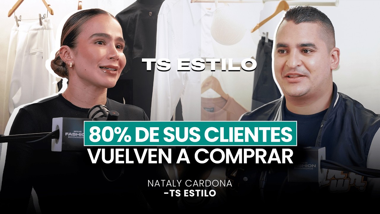 La estrategia de TS ESTILO para lograr que el 80% de sus clientes regresen | Nataly Cardona